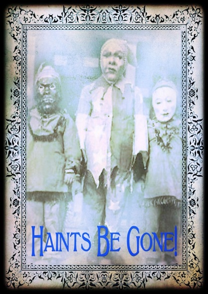 Haints Be Gone! at CreoleMoon.com
